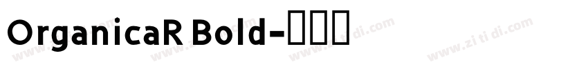 OrganicaR Bold字体转换